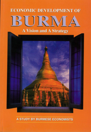 Könyv Economic Development of Burma: a Vision and a Strategy Khin Maung Kyi