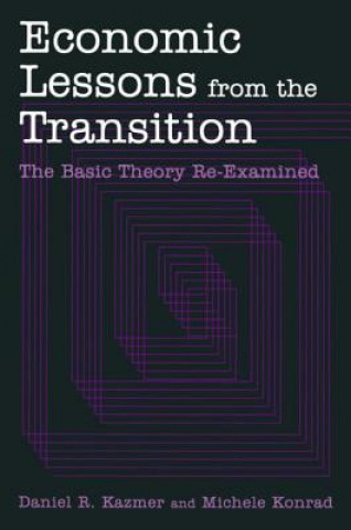 Carte Economic Lessons from the Transition: The Basic Theory Re-examined Michelle Konrad