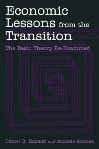 Книга Economic Lessons from the Transition: The Basic Theory Re-examined Michelle Konrad