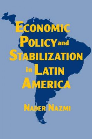 Carte Economic Policy and Stabilization in Latin America Nader Nazmi