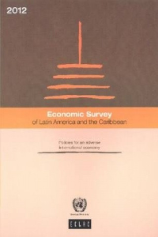 Książka Economic survey of Latin America and the Caribbean 2012 United Nations: Economic Commission for Latin America and the Caribbean