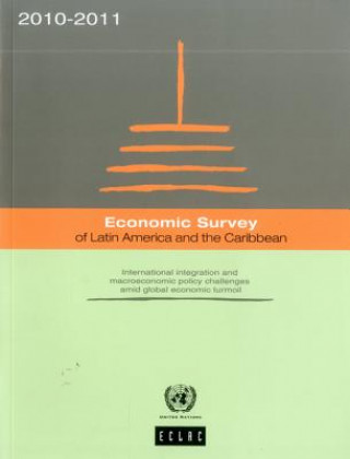 Könyv Economic survey of Latin America and the Caribbean 2010-2011 United Nations: Economic Commission for Latin America and the Caribbean