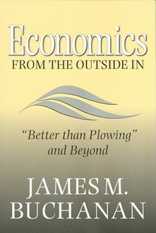 Book Economics from the Outside in James M. Buchanan