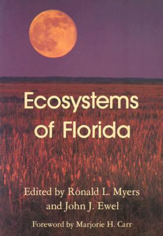 Carte Ecosystems of Florida Ronald L. Myers