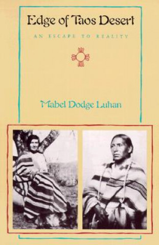 Knjiga Edge of Taos Desert Mabel Dodge Luhan