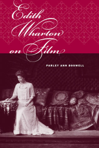 Livre Edith Wharton on Film Parley Ann Boswell