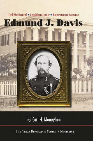 Carte Edmund J. Davis of Texas Carl H. Moneyon