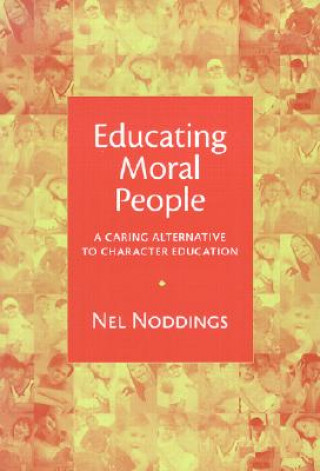 Carte Educating Moral People Nel Noddings