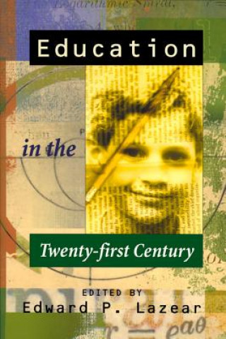 Kniha Education in the Twenty-first Century Edward P. Lazear