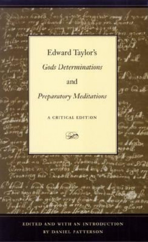 Könyv Edward Taylor's ""Gods Determinations"" and ""Preparatory Meditations 