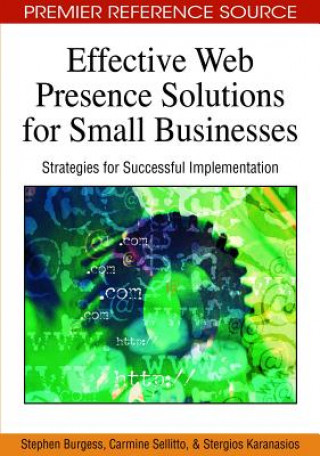 Книга Effective Web Presence Solutions for Small Businesses Stergios Karanasios