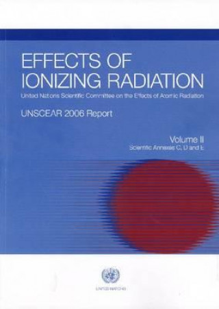 Kniha Effects of Ionizing Radiation United Nations: General Assembly