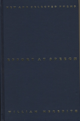 Libro Effort at Speech William Meredith