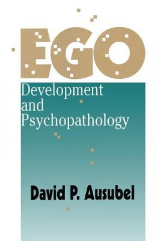 Knjiga Ego Development and Psychopathology David P. Ausubel