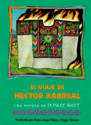Kniha El Viaje De Hector Rabinal Spani Watt Donle