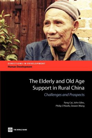 Książka Elderly and Old Age Support in Rural China World Bank