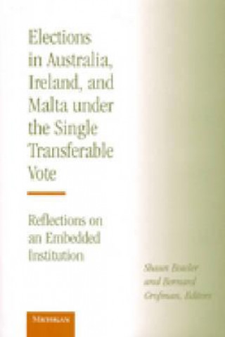 Książka Elections in Australia, Ireland and Malta Under the Single Transferable Vote 