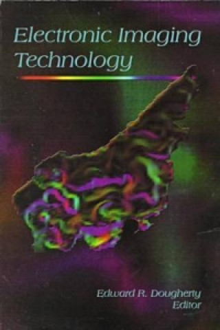 Book Electronic Imaging Technology Edward R. Dougherty