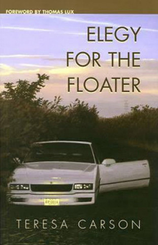 Kniha Elegy for the Floater Teresa Carson