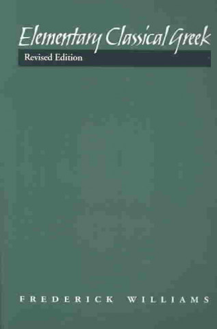 Book Elementary Classical Greek Frederick Williams