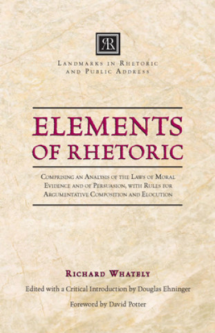 Könyv Elements of Rhetoric Richard Whately