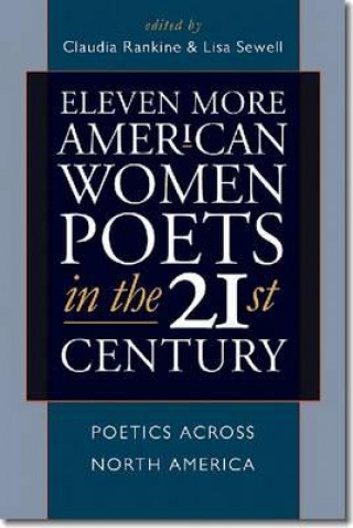 Buch Eleven More American Women Poets in the 21st Century Claudia Rankine