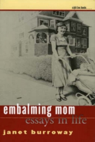 Kniha Embalming Mom Janet Burroway