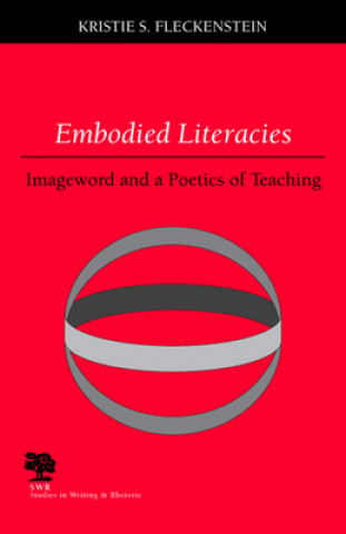 Knjiga Embodied Literacies Kristie S. Fleckenstein