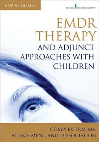 Książka EMDR Therapy and Adjunct Approaches with Children Ana Gomez