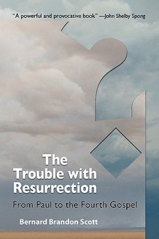 Kniha Trouble with Resurrection Bernard Brandon Scott