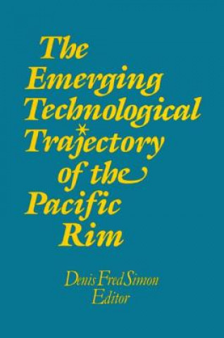 Kniha Emerging Technological Trajectory of the Pacific Basin Denis Fred Simon