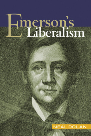 Buch Emerson's Liberalism Neal Dolan