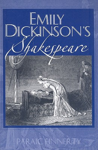 Kniha Emily Dickinson's Shakespeare Paraic Finnerty