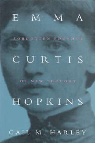 Book Emma Curtis Hopkins Gail M. Harley