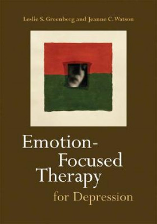 Kniha Emotion-Focused Therapy for Depression Leslie S. Greenberg