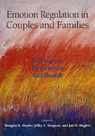 Carte Emotion Regulation in Couples and Families Jan N. Hughes