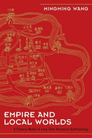 Carte Empire and Local Worlds Mingming Wang