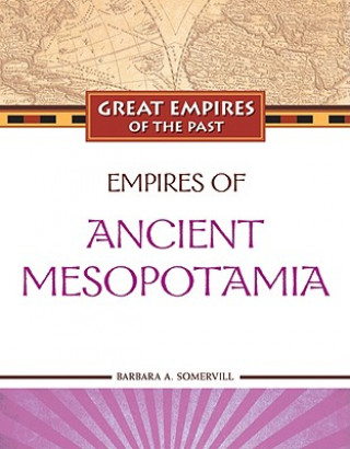 Kniha Empires of Ancient Mesopotamia Barbara A. Somervill