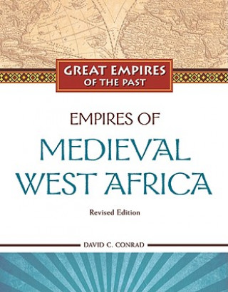 Könyv Empires of Medieval West Africa David C. Conrad