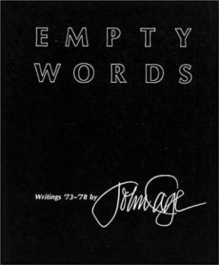 Knjiga Empty Words: Writings '73-'78 John Cage