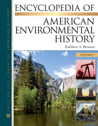 Carte Encyclopedia of American Environmental History, 4-Volume Set Kathleen A Bronsan