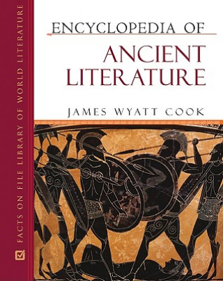 Könyv Encyclopedia of Ancient Literature James Wyatt Cook