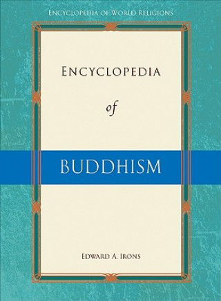 Carte Encyclopedia of Buddhism Edward A. Irons