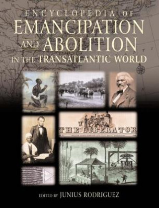 Kniha Encyclopedia of Emancipation and Abolition in the Transatlantic World Junius P. Rodriguez