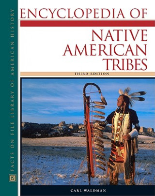 Könyv Encyclopedia of Native American Tribes Carl Waldman