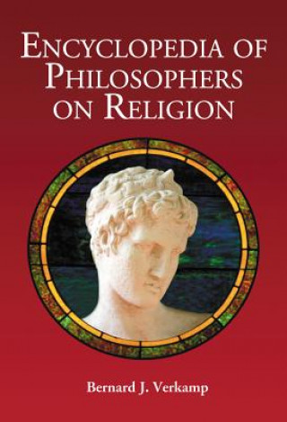 Livre ENCYCLOPEDIA OF PHILOSOPHERS ON RELIGION Bernard J. Verkamp