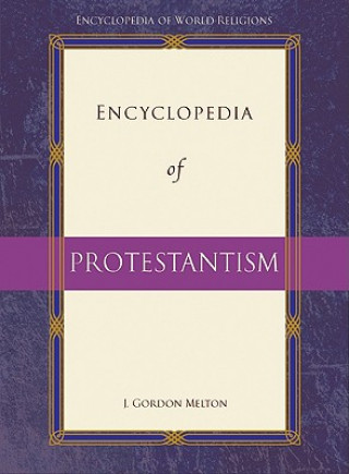 Carte Encyclopedia of Protestantism J. Gordon Melton