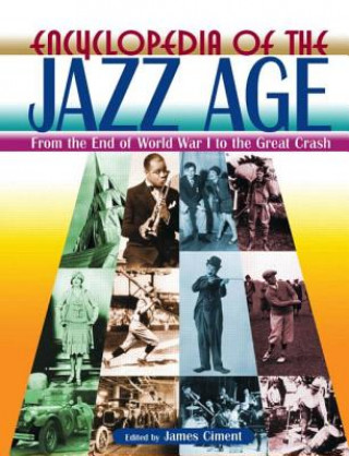 Libro Encyclopedia of the Jazz Age: From the End of World War I to the Great Crash James Ciment