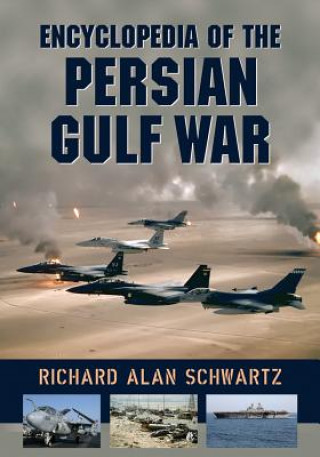 Könyv Encyclopedia of the Persian Gulf War Richard Alan Schwartz