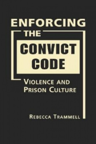 Book Enforcing the Convict Code Rebecca Trammell